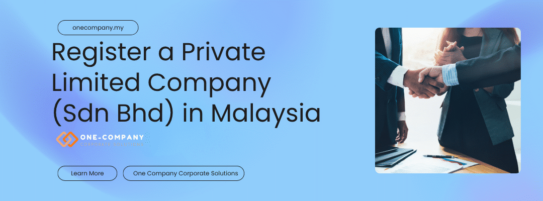 Step-by-Step Guide: How to Register a Private Limited Company (Sdn Bhd) in Malaysia